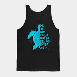 Sea turtle ocean quote Tank Top